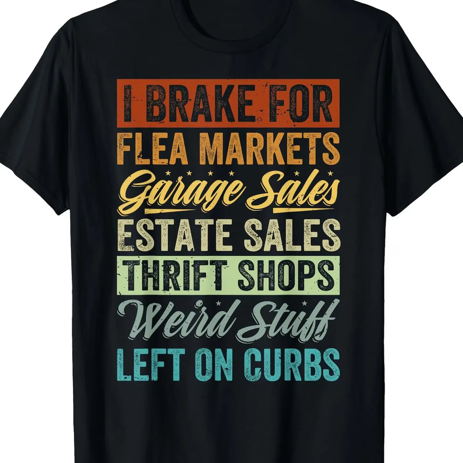 Thrift Vintage Fashion Usa - I Brake for Flea Markets T